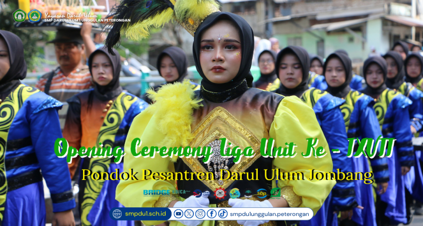 Opening Ceremony Liga Unit Ke-XVII Pondok Pesantren Darul Ulum Jombang