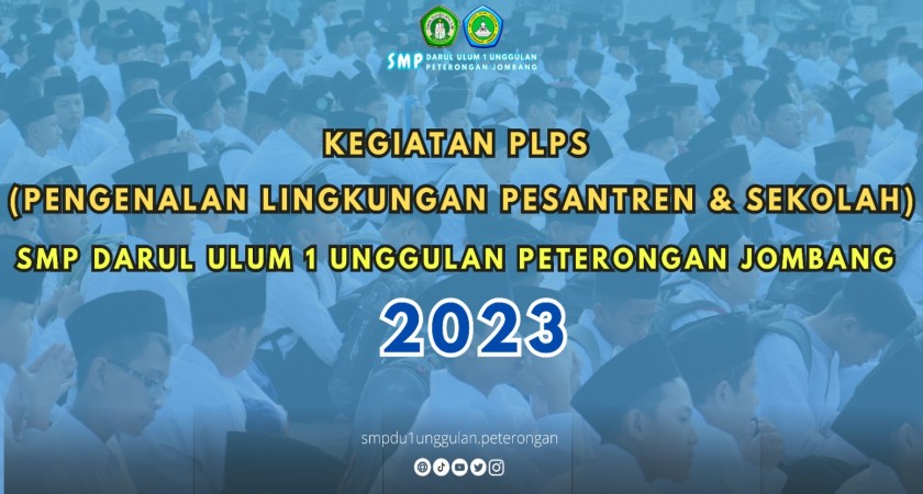 Kegiatan PLPS (Pengenalan Lingkungan Pesantren & Sekolah) SMP Darul Ulum 1 Unggulan Peterongan Jombang Tahun 2023